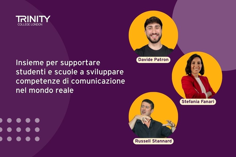 Trinity College London: il partner educativo che aiuta studenti e scuole a sviluppare competenze di comunicazione nel mondo reale