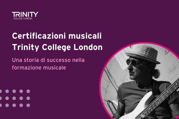 Certificazioni musicali Trinity College London: una storia di successo nella formazione musicale