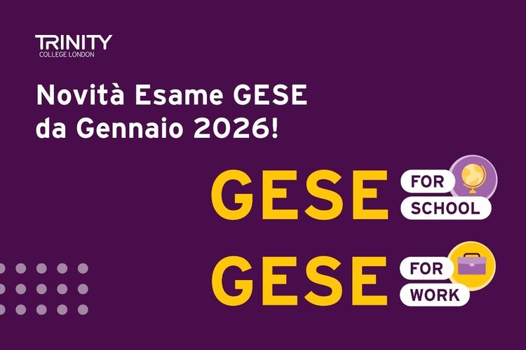 Trinity GESE: cosa cambia e cosa resta invariato da gennaio 2026