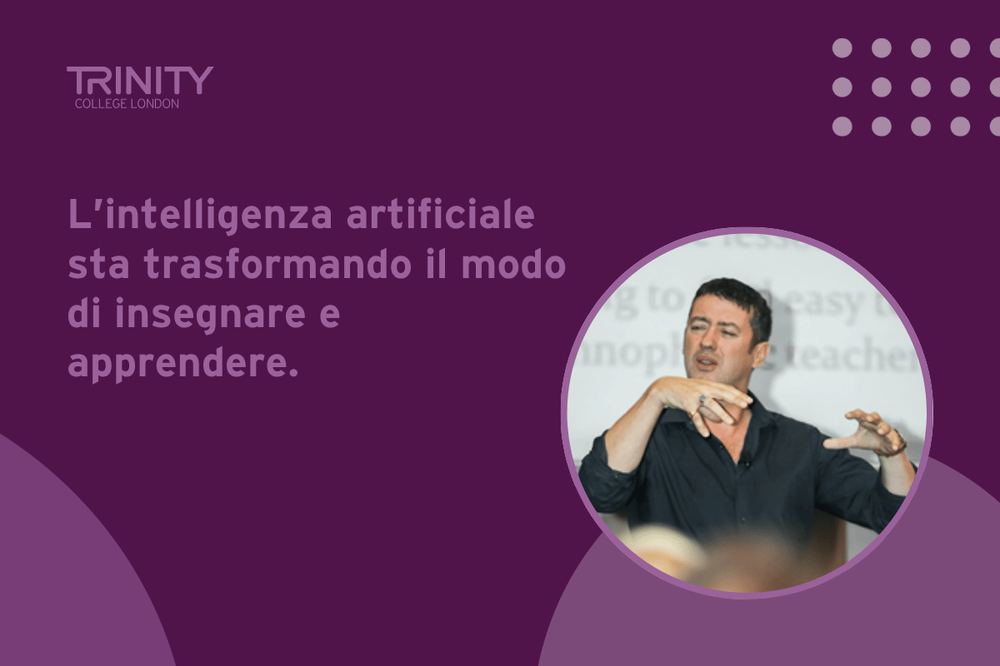 AI e insegnamento dell’inglese: Trinity College London accompagna i docenti verso il futuro dell’apprendimento