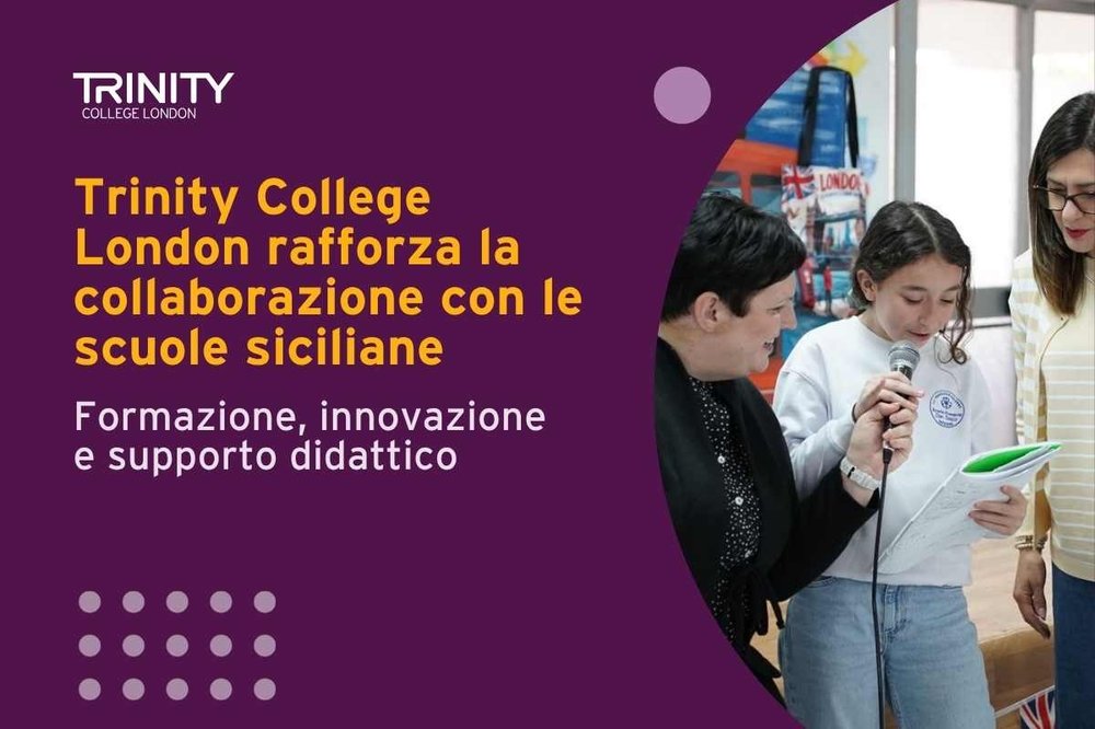Trinity College London rafforza la collaborazione con le scuole siciliane: formazione, innovazione e supporto didattico