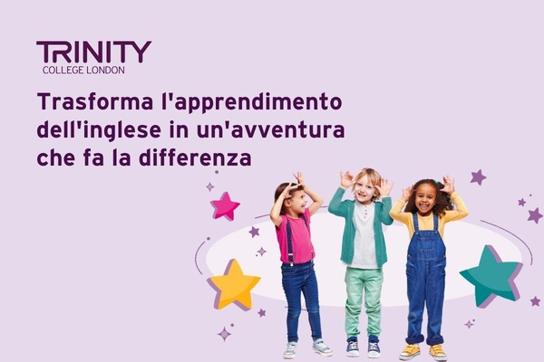 Inglese e attività creative dalla Scuola dell’Infanzia alla Primaria: Trinity Stars – Young Performers Awards